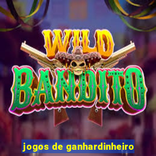 jogos de ganhardinheiro